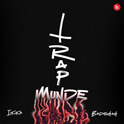 Trap Munde by Ikka & Badshah on Prime Music
