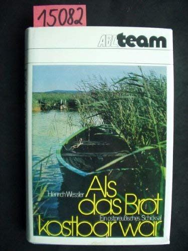 Amazon.in: Buy Als das Brot kostbar war: E. ostpreuss. Schicksal ...