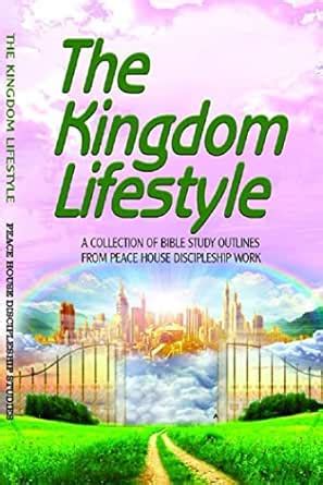 The Kingdom Lifestyle: A collection of Bible Study Outlines eBook ...