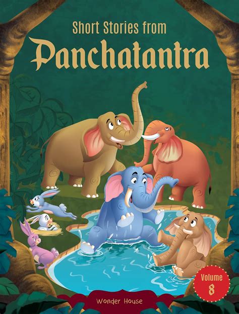Short Stories From Panchatantra: Volume 8: Abridged and Illustrated ...