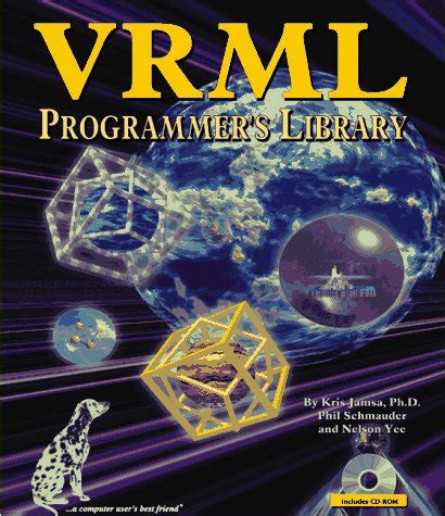 VRML Programmer's Library : Jamsa, Kris, Schmauder, P., Yee, Nelson ...