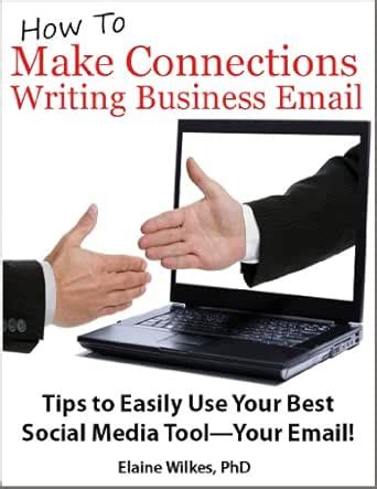 How To Make Connections Writing Business Email. Tips to Easily Use Your ...