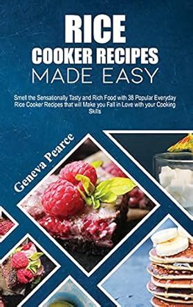 Buy Rice Cooker Recipes Made Easy: Smell the Sensationally Tasty and ...