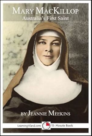Mary MacKillop: Australia's First Saint (15-Minute Books Book 623 ...