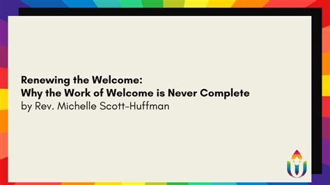 Renewing the Welcome: Why the Work of Welcome is Never Complete, First ...