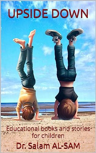 UPSIDE DOWN: Educational books and stories for children eBook : AL-SAM ...