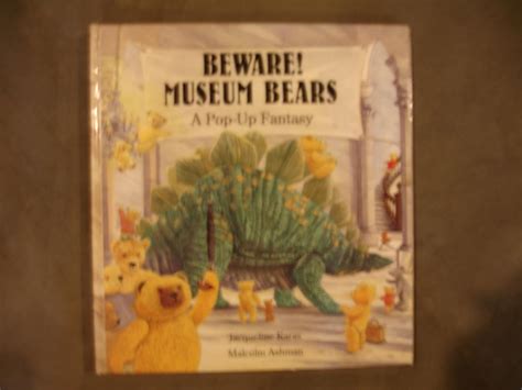 Beware! Museum Bears: A Pop-Up Fantasy : Karas, Jacqueline, Ashman ...
