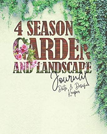 Buy 4 Season Garden and Landscape Journal - Data and Design Keeper Book ...