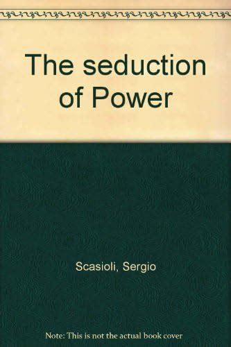 The Seduction of Power: The Gripping Story of the Rise of the Calabrian ...