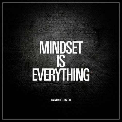 Mindset is everything. - Mindset is KEY when it comes to achieving ...