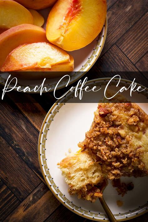 Pin by Jeannie on Coffee Cakes in 2025 | Peach coffee cakes, Fresh ...