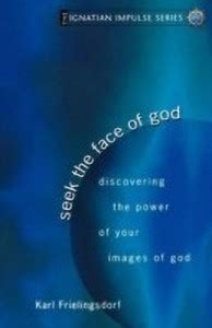 Seek the Face of God: Buy Seek the Face of God by Frielingsdorf Karl at ...
