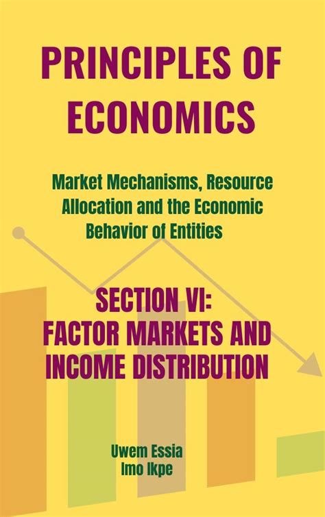 PRINCIPLES OF ECONOMICS Market Mechanisms, Resource Allocation, and the ...