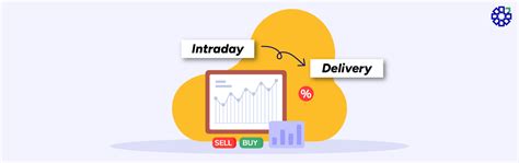Convert Intraday Trading to Delivery Trading: Steps and Key Benefits ...