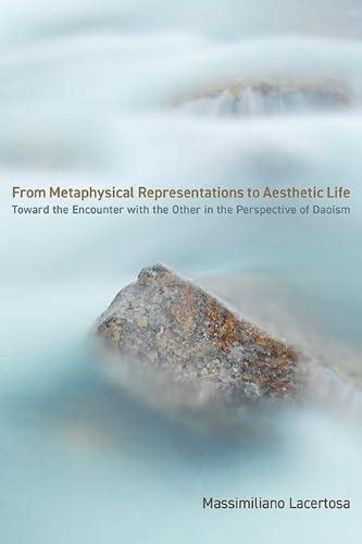 Buy From Metaphysical Representations to Aesthetic Life: Toward the ...