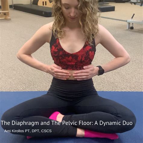 The Diaphragm and The Pelvic Floor: A Dynamic Duo