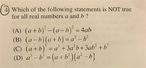 Which of the following statements is NOT true for all real numbers a ...