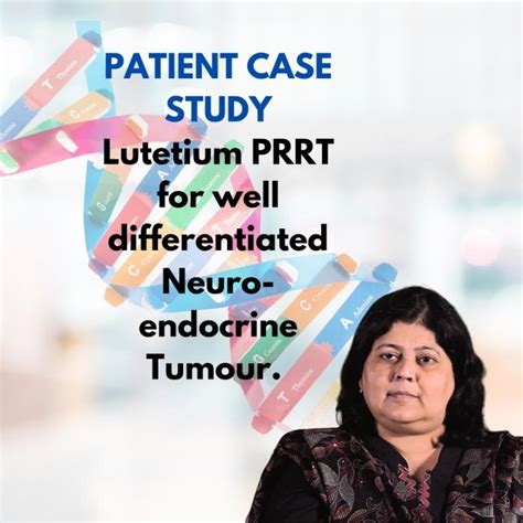 Lutetium PRRT for Metastatic well-differentiated Neuroendocrine Tumor