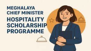Meghalaya Chief Minister Hospitality Scholarship Programme | Government ...