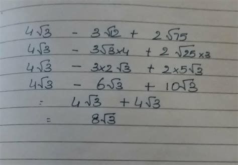 The value of 4 root 3 minus 3 root 12 plus 2 root 75 - Brainly.in