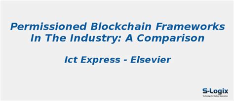 Permissioned blockchain frameworks in the industry | S-Logix