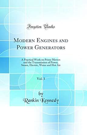 Buy Modern Engines and Power Generators, Vol. 3: A Practical Work on ...