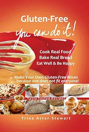 Gluten-Free, You Can Do It: Re-Imagine Your Gluten-Free Diet eBook ...