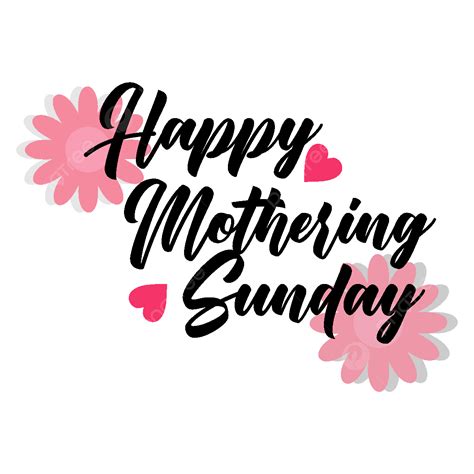 Happy Mothering Sunday With Flower Design, Happy, Mothering, Sunday PNG ...