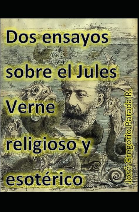 Buy Dos ensayos sobre el Jules Verne religioso y esotérico Book Online ...