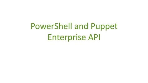 Image result for Puppet PowerShell API PuppetConf 2017