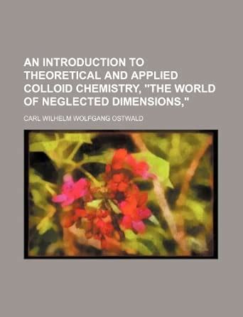 An Introduction to Theoretical and Applied Colloid Chemistry, "The ...