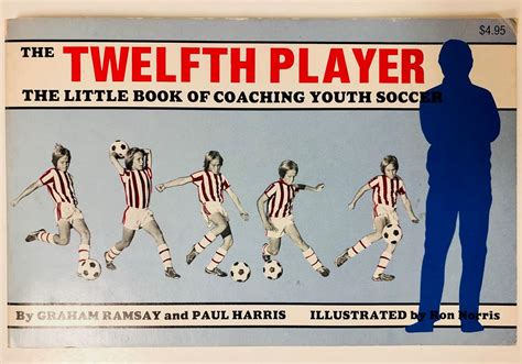 Twelfth Player: The Little Book of Coaching Youth Soccer : Ramsey ...