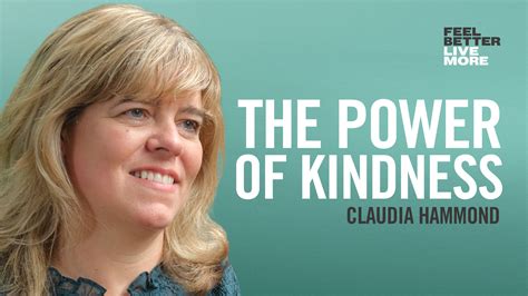 Kindness Superpower - Claudia Hammond / Feel Better, Live More Podcast