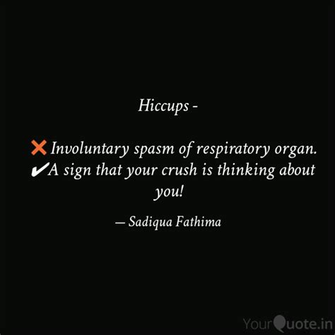 Hiccups - Involuntary... | Quotes & Writings by lone wolf | YourQuote