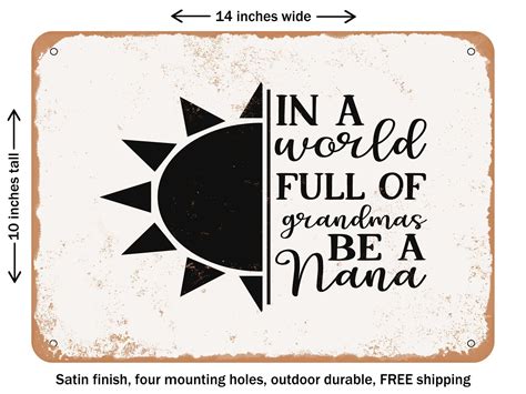 DECORATIVE METAL SIGN - In a World Full of Grandmas Be a Nana - Vintage ...