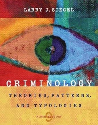 Criminology - Theories, Patterns, and Typologies (9th, Ninth Edition ...