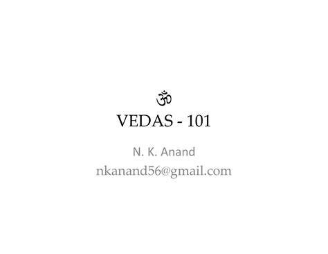 Vedas - Gddtgh - VEDAS ‐ 101 N. K. Anand nkanand56@gmail ...