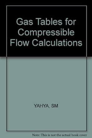 Buy Yahya ∗gas Tables∗ For Compressible Flow Calculations 2ed Book ...
