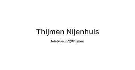 Thijmen Nijenhuis — Teletype