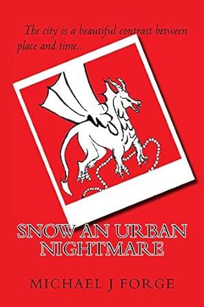 Snow an Urban Nightmare eBook : Forge, Michael: Amazon.in: Books