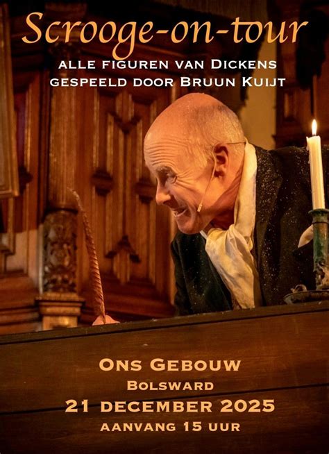 Scrooge on tour, door Bruun Kuijt, Ons Gebouw Bolsward, 21 December ...