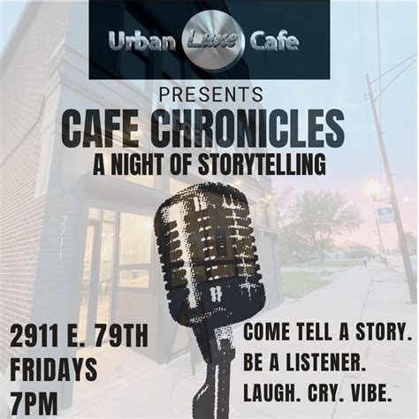 Cafe Chronicles : A Night Of Storytelling , Urban Luxe Cafe 2911 E 79th ...