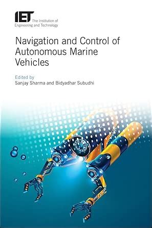 NAVIGATION AND CONTROL OF AUTONOMOUS MARINE VEHICLES (TRANSPORTATION ...