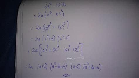 Factorize the equation 2a^7-128a - Brainly.in