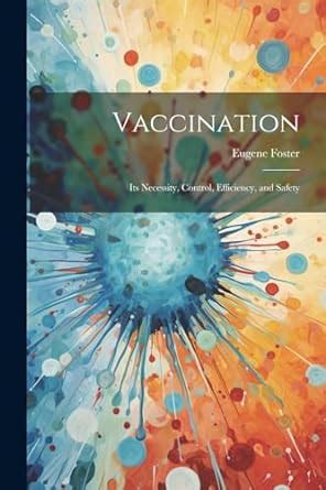 Buy Vaccination: Its Necessity, Control, Efficiency, and Safety Book ...