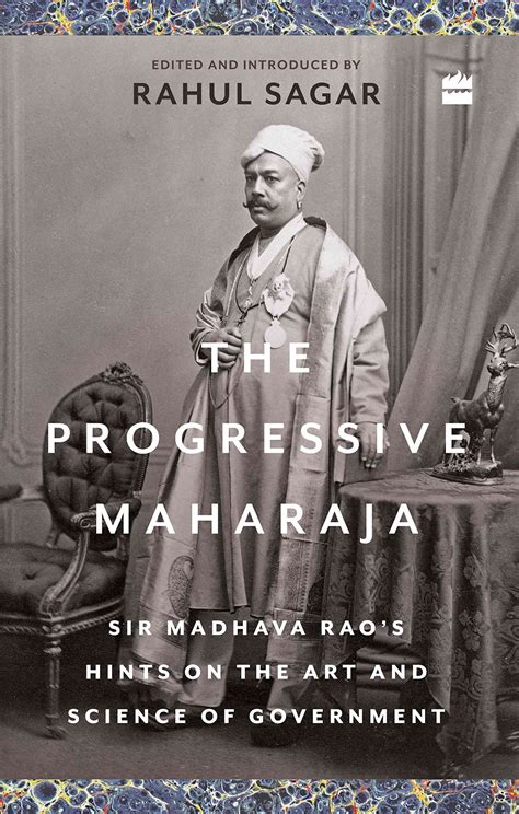 A new book restores Maharaja Sir Madhava Rao’s treatise on statecraft ...