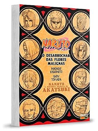 Naruto - a História Secreta da Akatsuki: o Desabrochar das Flores ...