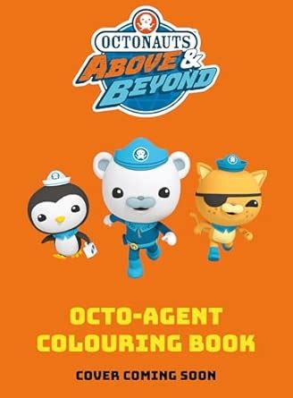 Buy Octonauts Above & Beyond: Octo-Agent Colouring Book Book Online at ...