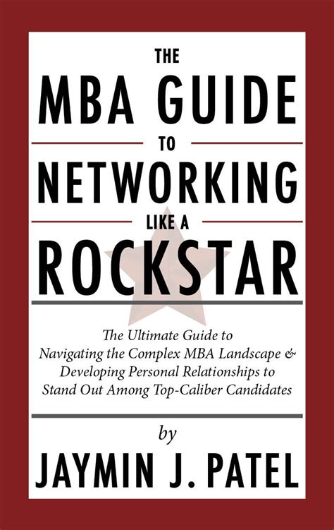 The MBA Guide to Networking Like a Rockstar: The Ultimate Guide to ...