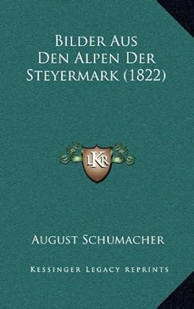Buy Bilder Aus Den Alpen Der Steyermark (1822) Book Online at Low ...